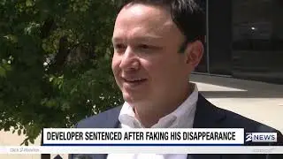 Former Developer Sentenced for Wire Fraud After Faking Disappearance