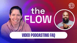 Video Podcasting FAQ | The Flow