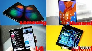 Foldable phones 2019 review trailer Samsung galaxy F,Huawei mate X,LG V 50 thinq,xiaomi mimix flex