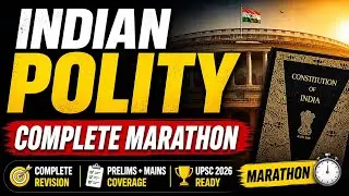 Complete Polity for UPSC | Part 11 | Prelims 2025 | Laxmikanth Polity | Polity Marathon for UPSC