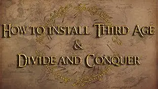 How To Install Third Age + Divide And Conquer [New Guide]