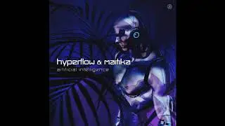 Hyperflow & Maitika - Artificial Intelligence - Official