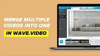 How to Merge Multiple Videos into One in Wave.video | Tutorial