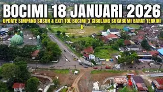 Tol Bocimi Tahap 3 Terbaru 18 Januari 2026 | Update Simpang Susun Exit Tol Bocimi 3 Sukabumi Barat
