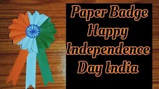 How to make a Beautiful Paper Badge For Happy Independence Day India ❤️