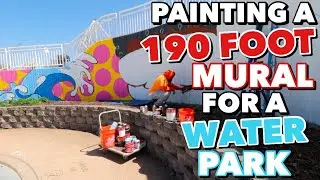 Painting A 190 Foot Long Mural For A Water Park! | My Biggest Mural Commission Yet