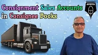 Consignment Sales Accounts in Consignee Books | Consignee&rsquo;s Books of Accounts