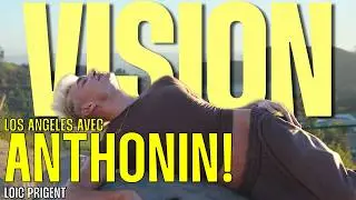 JE MONTE DANS LA VOITURE D&rsquo;ANTHONIN &Agrave; LOS ANGELES! VOUS AVEZ LA VISION? Par Lo&iuml;c Prigent