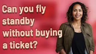 Can you fly standby without buying a ticket?
