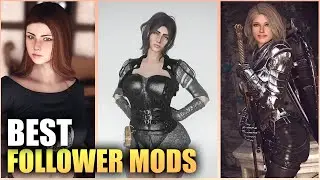 7 ЛУЧШИХ модов на компаньонов, которые вам НЕОБХОДИМЫ для Skyrim и которые просто НЕОБХОДИМЫ.