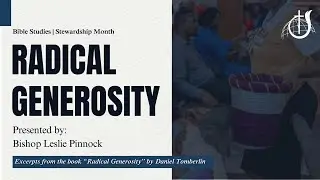 Radical Generosity | Bible Study | October 9, 2024