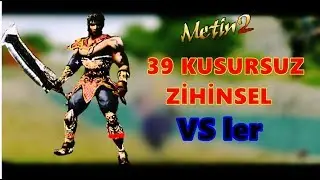 39 LvL KUSURSUZ ZİHİNSEL DAMAGE Ş&Ouml;LENİ METİN2 TR
