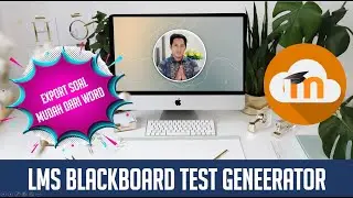 Cara Mudah Export Soal di LMS dengan Blackboard Test Generator