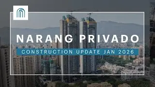 January 2026 Construction Update | Narang Privado