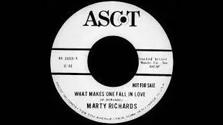 Marty Richards  - What Makes One Fall In Love -  ASCOT  2153