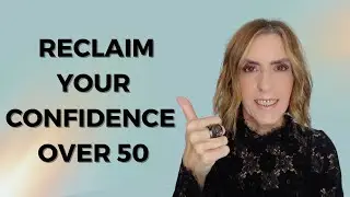 I rebuilt my confidence over 50 and so can you