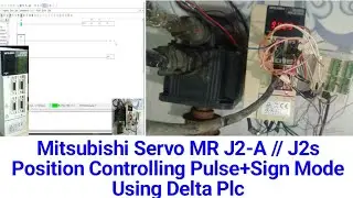 Mitsubishi Servo MR J2 Position Controlling Pulse+Sign Mode Using Delta Plc