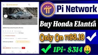 Good News 🎉 Pi Network New Update 😱 Buy Hyundai Elantra only on &pi;93.19 🤩 1Pi = $314 🤑#crypto#bitcoin