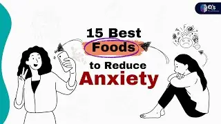 15 BEST Foods To Reduce Anxiety!