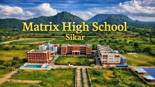 Matrix High School Sikar || Matrix Sikar || MHS Sikar 