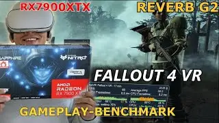 RX7900XTX FALLOUT4 VR 5800X3D REVERBG2 Gameplay Benchmark Y a du bon et du mauvais !
