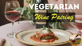 Surprising Wine Matches for Vegetarian Dishes | Wine & Veg Pairing