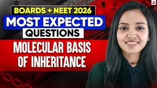 Molecular Basis of Inheritance Class 12 | Most Expected Questions | by Shivani Ma'am