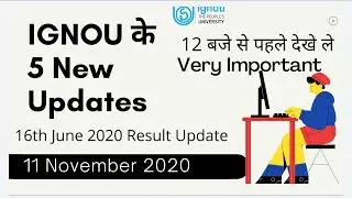 Ignou 5 new updates 2020 today | ignou 16th result update june 2020 | induction meeting | Many More