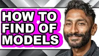 How to Find of Models - Full Guide
