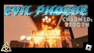 Evil Phoebe Gameplay | Charmed: Reborn
