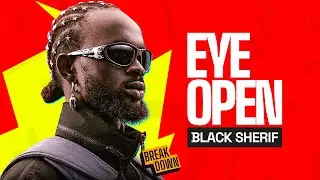 Black Sherif | Eye Open  ( Reaction )