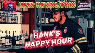 Under The Ring Apron - Hank Flanagan/Boss vs. Leader