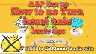Axie infinity AAP line up how to noturn beast axie basic tips easy win