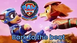 Paw patrol the mighty movie amv bark to the beat