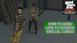 How To Get Manager Lupe to Source Special Cargo in the Criminal Enterprises Update - GTA 5 Online