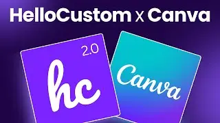 Подключите свою учетную запись Canva к HelloCustom (руководство)