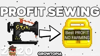 SEWING PROFIT NO FARMING - GROWTOPIA GALASTIZ