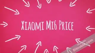 Xiaomi Mi6 Price