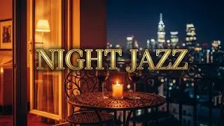 Night Jazz Music in Cozy Restaurant Ambience - Smooth Jazz for Relaxation & Study