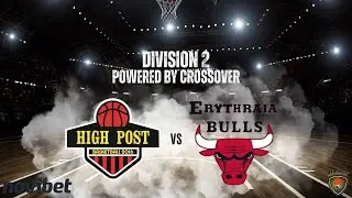 Atlasbasket - Division 2 - 13th Round - HIGH POST vs ERYTHRAIA BULLS