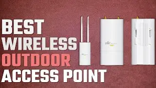 Лучшая наружная беспроводная точка доступа 2023 года &mdash; наружный Wi-Fi с большим радиусом действия (руководство покупателя)