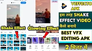 Veffecto App full Tutorial| Veffecto App mai video kaise bnaye|Shake effect Tutorial|Veffecto Apk