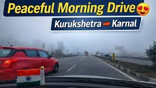 Peaceful Morning Highway Drive from Kurukshetra to Karnal | Swift Vlog