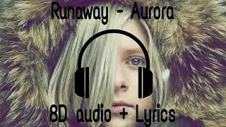 🎧*8D Audio + Lyrics*🎧 Runaway - Aurora (Use headphones)