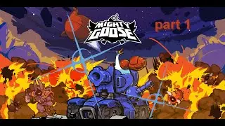 Mighty Goose part 1