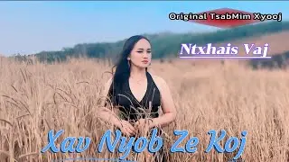 Xav nyob ze koj  Ntxhais Vaj  original  tsabmim xyooj￼