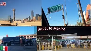 Going to Mexico  🇲🇽  Road Trip Vlog 2025