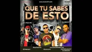 QUE TU SABES DE ESTO : FEAT ONIXMC-LAUPANAMA--DJLSMOTH-ZUNICO-KID-G