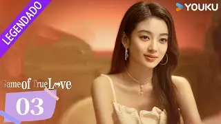 [JOGO DO AMOR VERDADEIRO] EP03 💓 Um amor destinado ao fogo! | YOUKU