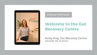 Stockist Spotlight - Kirsty from the Gut Recovery Centre, Adelaide, Australia